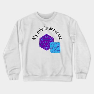 My Role Here is Apparent Funny Parent Humor / Dad Joke Gamer Dice Version (MD23Frd012) Crewneck Sweatshirt